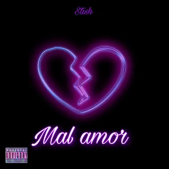 Mal Amor by Stish