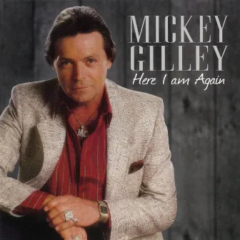 Here I Am Again by Mickey Gilley