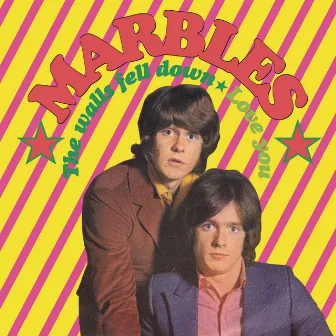 The Walls Fell Down / Love You by The Marbles