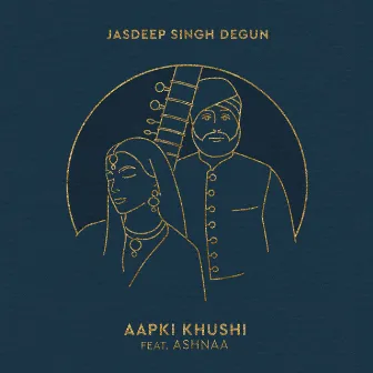 Aapki Khushi by Jasdeep Singh Degun