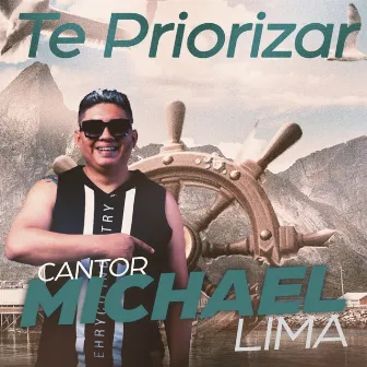 Te Priorizar by Cantor Michael Lima