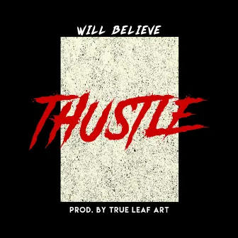 Thustle by Will Believe