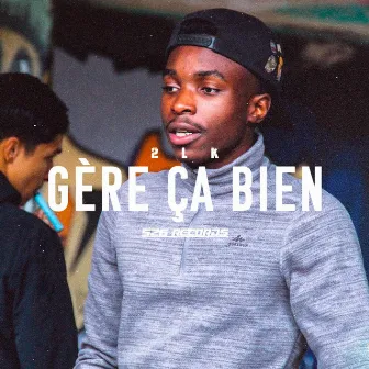 GÈRE ÇA BIEN by 2LK