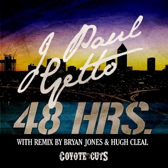 48 Hours (Bryan Jones & Hugh Cleal Remix) by Hugh Cleal