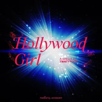 Hollywood Girl by TWNTYFOUR