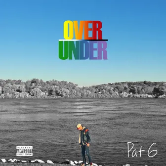 Over / Under by Pat G