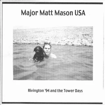 Rivington '94 and the Tower Days by Major Matt Mason Usa