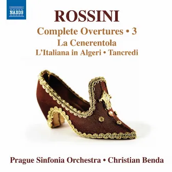 Rossini: Complete Overtures, Vol. 3 by Prague Sinfonia