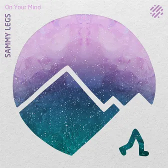 On Your Mind by Sammy Legs