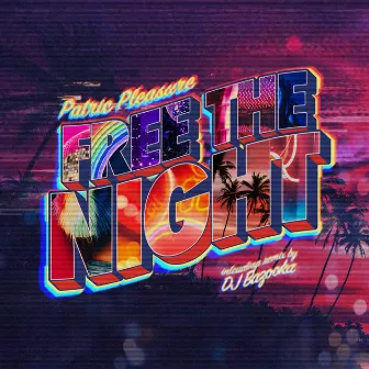 Free the Night by Patric Pleasure