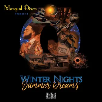 Winter Nights Summer Dreams by Marqual Dixon