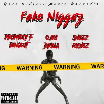 Fake Niggaz by Prophecy F. Bangout