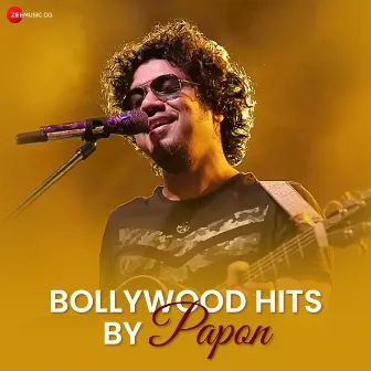 Bollywood Hits by Papon by Papon