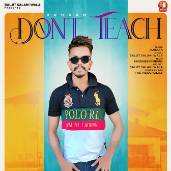 Don'T Teach by Ruhaan