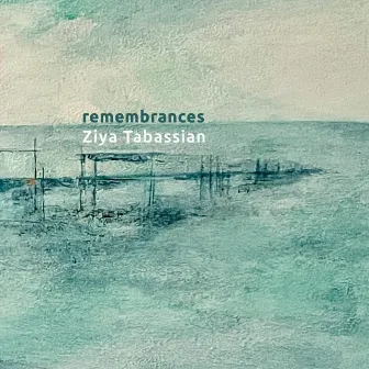 Remembrances by Ziya Tabassian