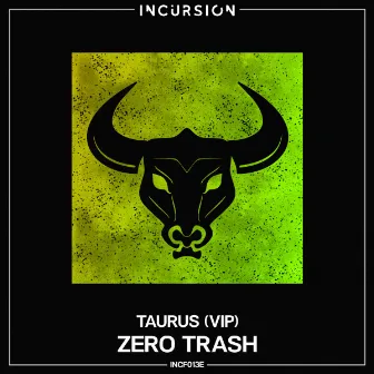 Taurus (VIP) by Zero Trash