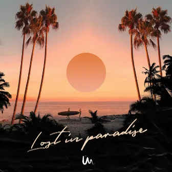 Lost in Paradise by Üm