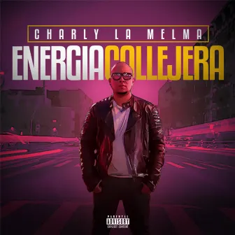 Energia Callejera by Charly La Melma