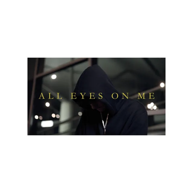 All Eyes On Me