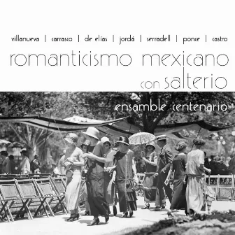 Romanticismo Mexicano Con Salterio by Ensamble Centenario