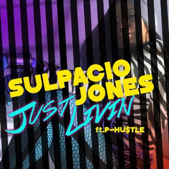 Just Livin' by Sulpacio Jones