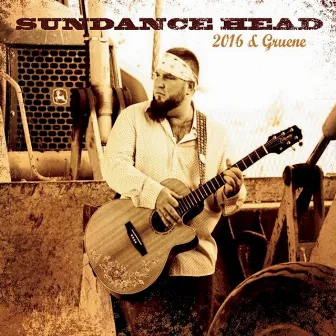 2016 & Gruene by Sundance Head