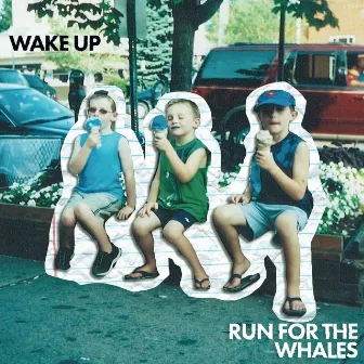 Wake Up by Run for the Whales