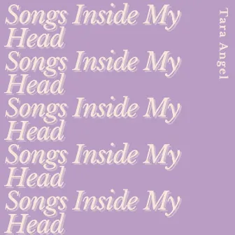 Songs Inside My Head by Tara Angel