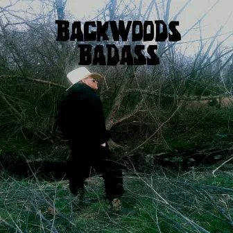 Backwoods Badass by Outlaw