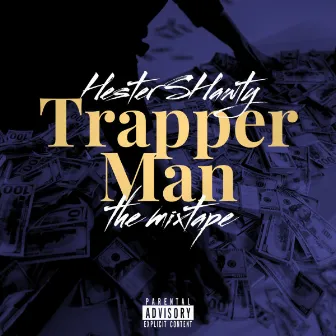 Trapper Man by Hester Shawty