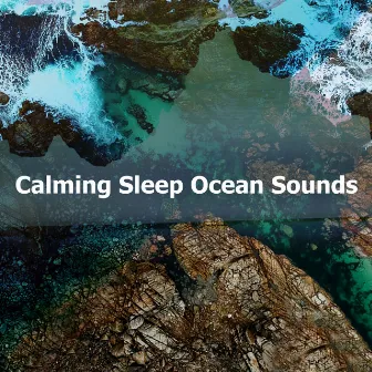 Calming Sleep Ocean Sounds by Ocean Sounds Spa