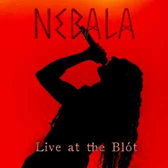 Live at the Blót by Nebala