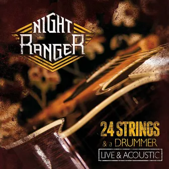 24 Strings and a Drummer (Live and Acoustic) by Night Ranger