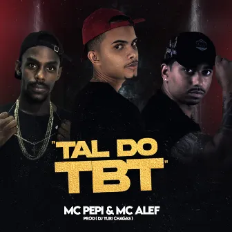 Tal do Tbt by DJ Yuri Chagas