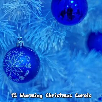 12 Warming Christmas Carols by Christmas 2020 Hits