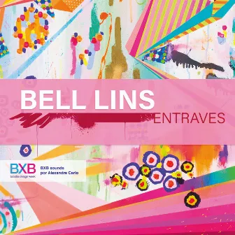 Entraves by Bell Lins