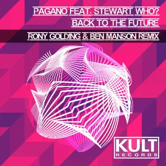 Kult Records Presents: Back To The Future (Remix) by Stewart Who?