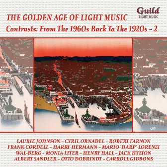 The Golden Age of Light Music: Contrasts: From the 1960s back to the 1920s - Vol. 2 by The New Mayfair Dance Orchestra