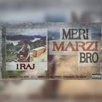 Meri Marzi Bro by 1RAJ