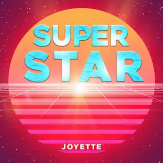 SUPERSTAR by Joyette