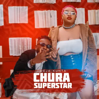 Chura Superstar by Meja Kunta