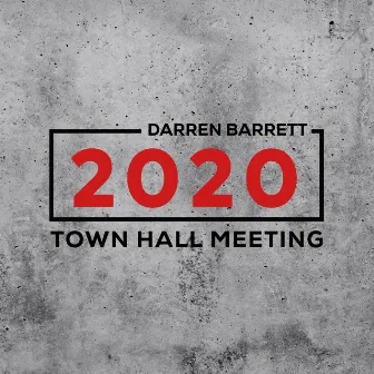 Town Hall Meeting: 2020 by Darren Barrett