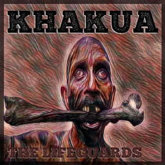 Khakua by The Lifeguards