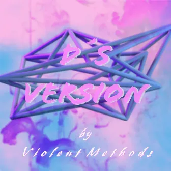 D's Version by Violent Methods