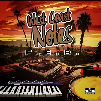 West Coast Notes by F.E.B.