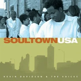 Soultown USA by Kevin Davidson & The Voices