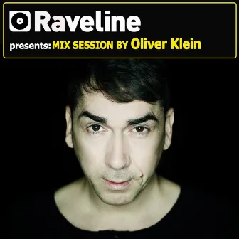 Raveline Mix Session By Oliver Klein by Oliver Klein