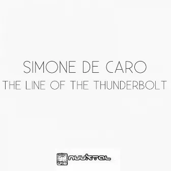 The Line of the Thunderbolt by Simone De Caro