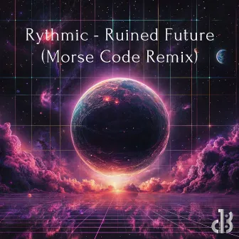 Ruined Future (Morse Code Remix) by Rythmic