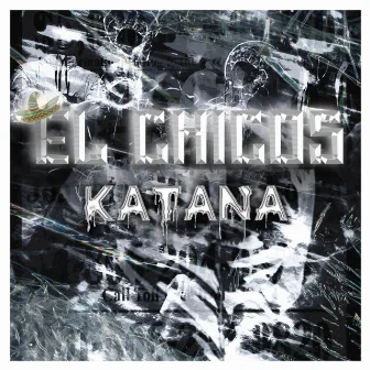 El Chicos by Katana